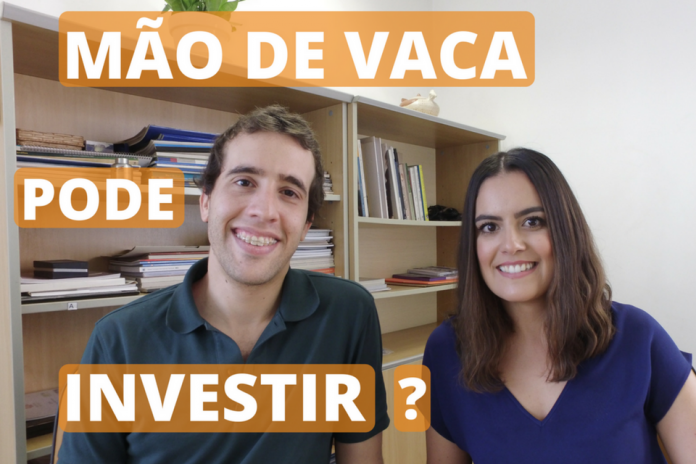 Mão de vaca pode investir? Mão de vaca pode investir?