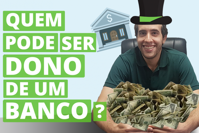 quem pode ser dono de banco?