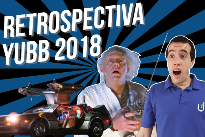 retrospectiva do Yubb 2018